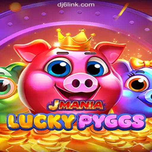 Exploring the Exciting World of JManiaLuckyPyggs on DJ6.COM Platform-Oficial Slots Brasil #1
