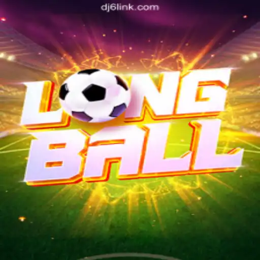 Discover LongBall: A Premier Game on the DJ6.COM Platform - Oficial Slots Brasil #1